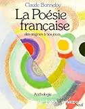 Poésie française des origines à nos jours (La)