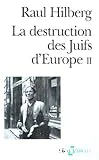 Destruction des Juifs d'Europe tome 2