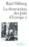 Destruction des Juifs d'Europe tome 2