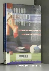 football professionnel à la française (Le)