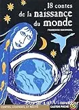 18[dix huit] contes de la naissance du monde