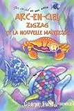 Arc-en-ciel, Zizag et la nouvelle maîtresse