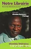 Ahamadou Kourouma ; l'héritage ; identités littéraires ; Juillet-décembre 2004