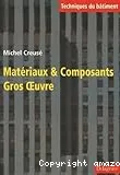 Matériaux et composants, gros-oeuvre