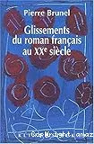 Glissements du roman français au XXe siècle