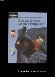 Gare au carnage, Amédée Petitpotage