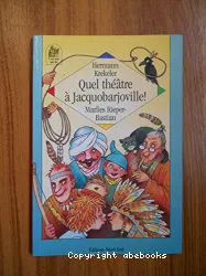 Quel théâtre à Jacquobarjoville !