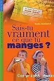 Sais-tu vraiment ce que tu manges ?