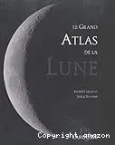 Grand atlas de la Lune (Le)