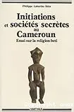 Initiations et sociétés secrètes au Cameroun