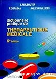 Dictionnaire pratique de thérapeutique médicale