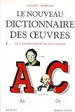 nouveau dictionnaire des oeuvres de tous les temps et de tous les pays (Le)