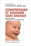 Comprendre et soigner son enfant