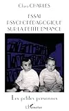 Essai psychopédagogique sur la petite enfance