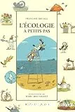 Ecologie à petits pas (L')