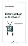 Histoire politique de la télévision