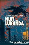 Nuit sur Lukanda