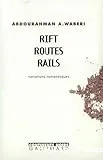 Rift, routes, rails