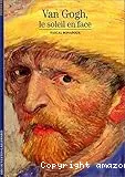 Van Gogh, le soleil en face