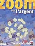 Zoom sur l'argent