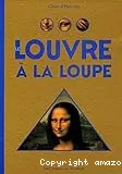 Louvre à la loupe (Le)