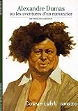 Alexandre Dumas ou les Aventures d'un romancier