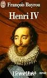 Henri IV, le roi libre