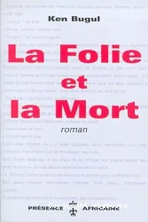 folie et la mort (La)