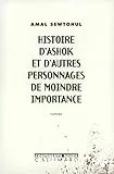 Histoire d'Ashok et d'autres personnages de moindre importance