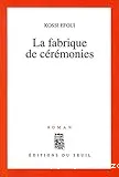 fabrique de cérémonies (La)