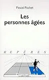 personnes âgées (Les)