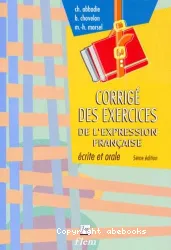 Corrigé des exercices de l'Expression française écrite et orale