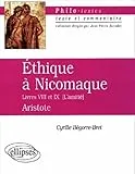 Aristote, Ethique à Nicomaque, livres VIII et IX