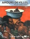 Amours de villes, villes africaines