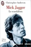 Mick Jagger le scandaleux