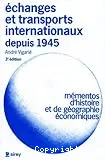 Echanges et transports internationaux depuis 1945