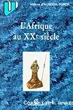 Afrique au XXe siècle (L')