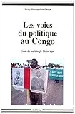 voies du politique au Congo (Les)