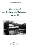 En navigant sur le Congo et l'Oubangui en 1950