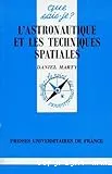 astronautique et les techniques spatiales (L')