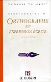 Dictionnaire d'orthographe et d'expression écrite