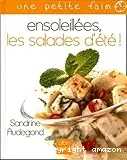 Ensoleillées, les salades d'été