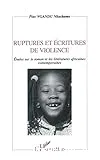 Ruptures et écritures de violence