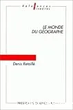 monde du géographe (Le)