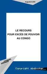 Recours pour excès de pouvoir au Congo (Le)