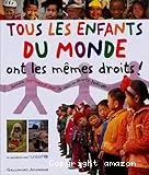 Tous les enfants du monde ont les mêmes droits !