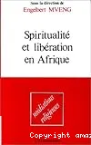 Spiritualité et libération en Afrique