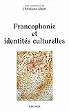 Francophonie et identités culturelles