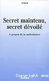 Secret maintenu, secret dévoilé