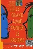 Grand livre contre le racisme (Le)